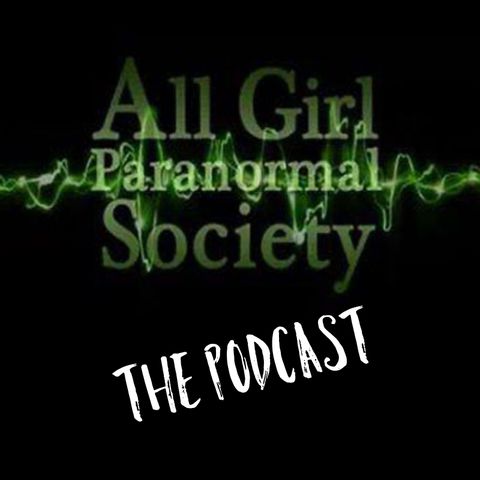 From the Beginning!  The history of the All Girl Paranormal Society.