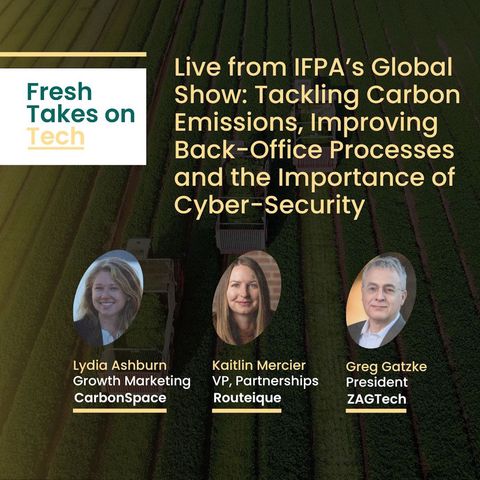 69. Live from IFPA’s Global Show: Tackling Carbon Emissions, Improving Back-Office Processes and the Importance of Cyber-Security