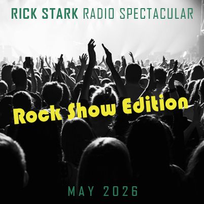 Rick Stark Radio Spectacular (May 2026)