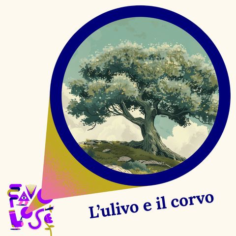 Favolose - L'ulivo e il corvo