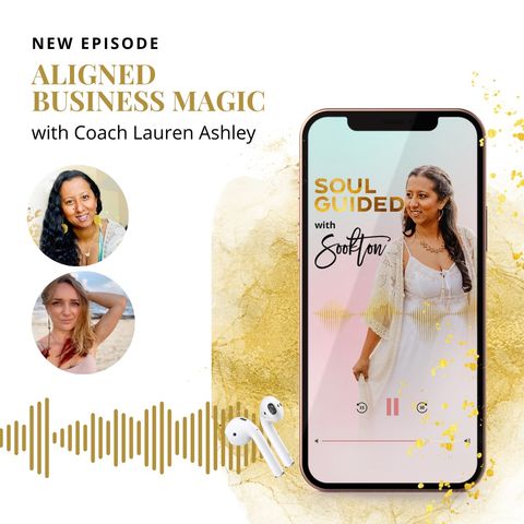 Aligned Business Magic with Coach Lauren Ashley