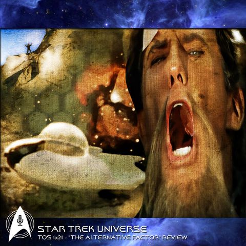 Star Trek 1x21 - "The Alternative Factor" Review