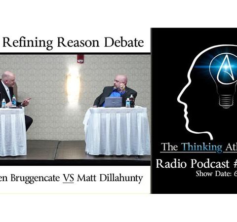 The Refining Reason Debate: Sye Ten Bruggencate VS Matt Dillahunty