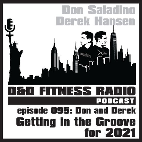 Episode 095 - Don & Derek:  Getting in the Groove for 2021