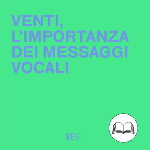 70. L'importanza dei messaggi vocali