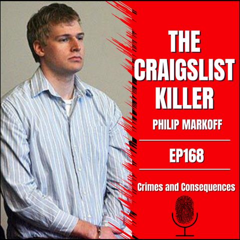 EP168: THE CRAIGSLIST KILLER