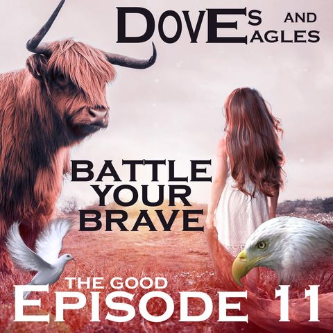 Episode 11 - Battle Your Brave