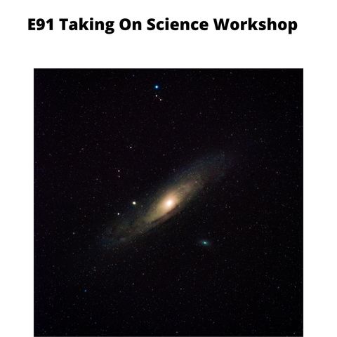 E91 Taking on Science Workshop