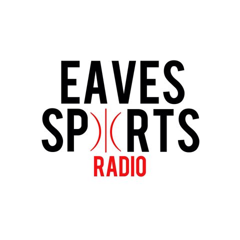 Jerry Eaves Sports Radio - Monday 08/02/21