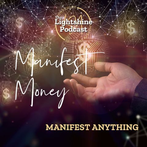 7: Manifest Money [Manifest Anything]