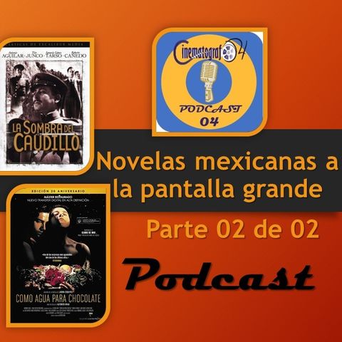 Episodio 159 -Novelas Mexicanas a la pantalla grande Parte 2 de 2
