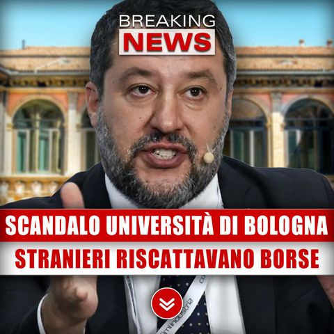 Scandalo Università Di Bologna: Stranieri Riscattavano Borse Di Studio!