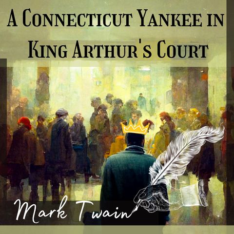 Chapter 3 - A Connecticut Yankee in King Arthur's Court