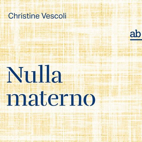 Cristina Vezzaro "Nulla materno" Christine Vescoli