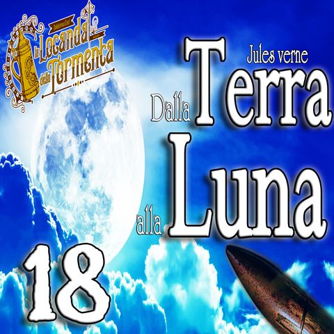 Audiolibro Dalla Terra alla Luna - Jules Verne - Capitolo 18