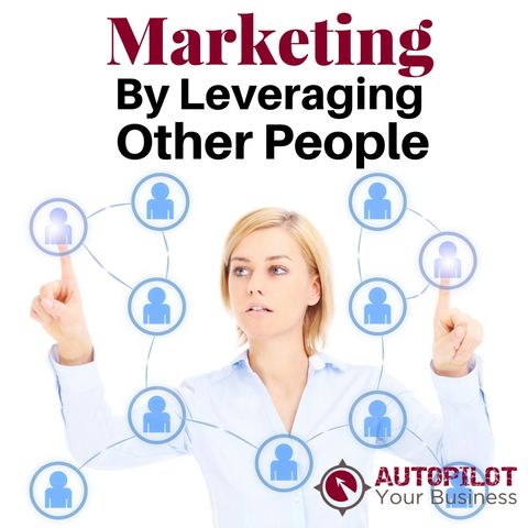 #96 - Marketing Through Other People