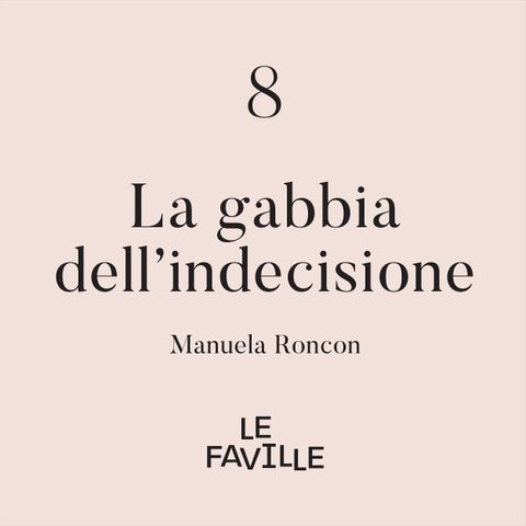 La gabbia dell’indecisione