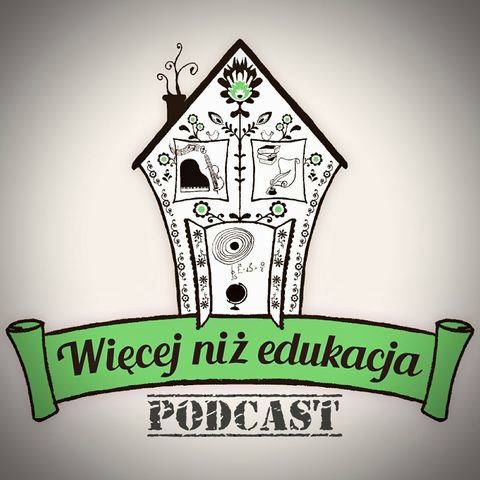 WNE 027: Nasza Edukacja Domowa, czyli urodzinowy odcinek podcastu WNE