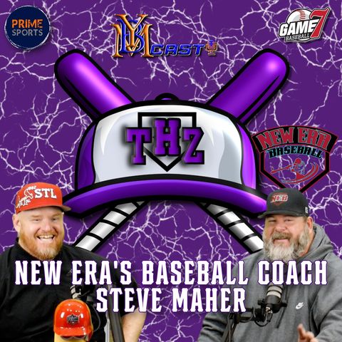 The Hitting Zone | New Era Baseball Coach Steve Maher | YBMcast