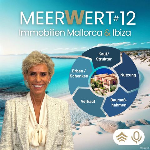 MEERWERT#12: Immobilien Mallorca & Ibiza: Makler und Notare