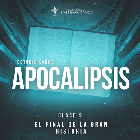 Apocalipsis: Clase 9 - Estudio Bíblico