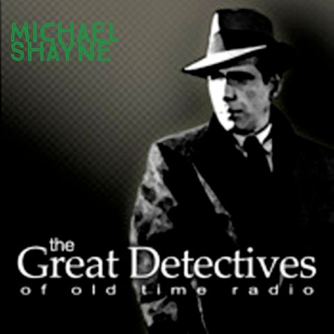 EP2007: Michael Shayne: The Case of the Phantom Neighbor