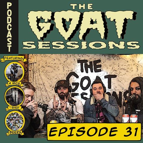 The Goat Sessions - Episode 31