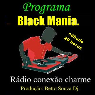 programa black mania março 2017  Rádio conexão charme.