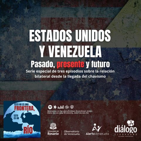 Estados Unidos y Venezuela, presente.