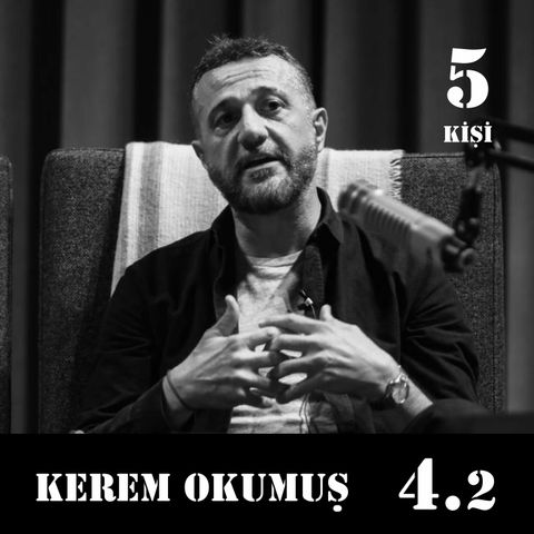 [4.2] Kerem Okumuş: "Dünya problemlerini şirketler çözebilir."