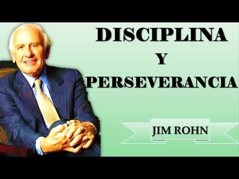 DISCIPLINA Y PERSEVERANCIA    JIM ROHN