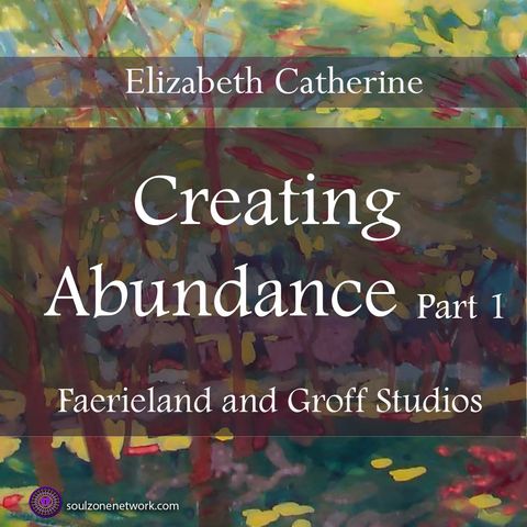 Meditation: Creating Abundance part 1 with Hypnotherapist Elizabeth Catherine