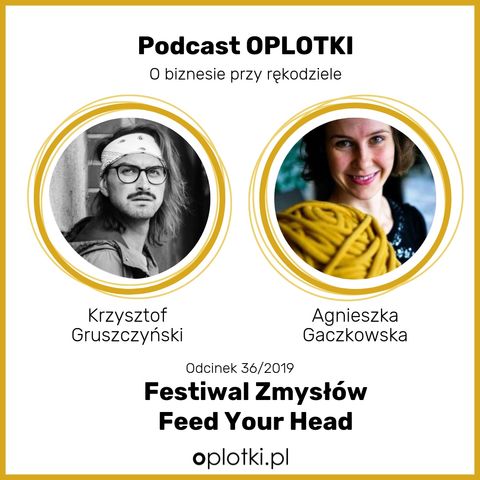 36/2019 Festiwal zmysłów - Feed Your Head - wywiad z Krzysztofem