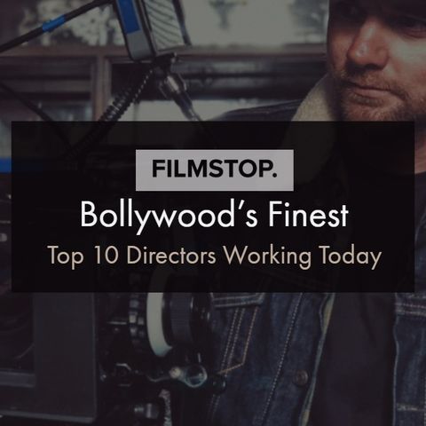 EP15 Bollywood's Finest - Top 10 Directors Working Today