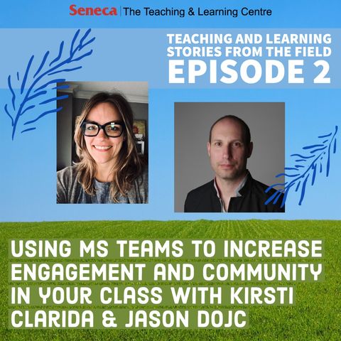 Using MS Teams to increase engagement and community in your class with Kirsti Clarida and Jason Dojc