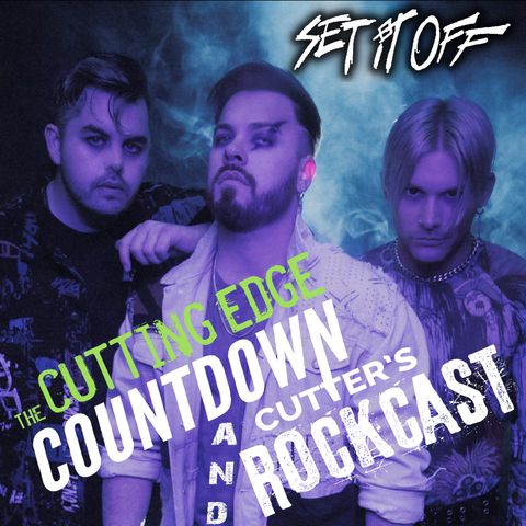 Rockcast 393 - Set it Off