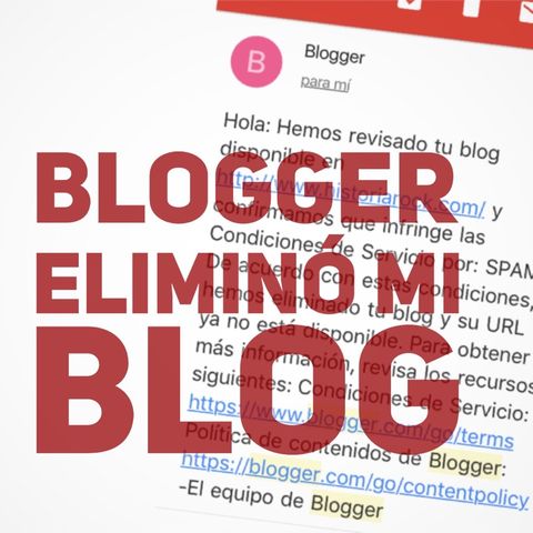 Blogger eliminó mi blog
