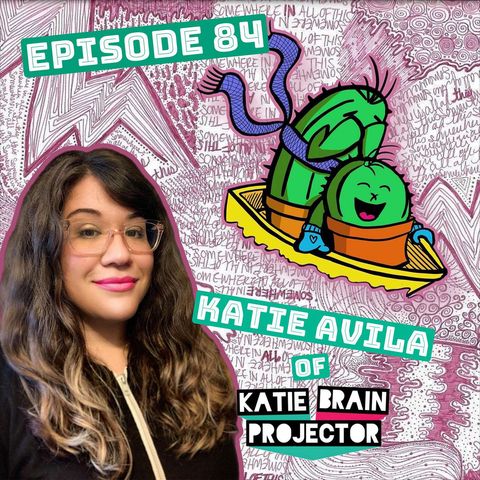 Episode 84: Katie Avila and the nomad life