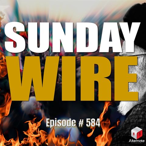 SUNDAY WIRE EP 584 — Trump & Israel Pull Trigger for WWIII in Iran