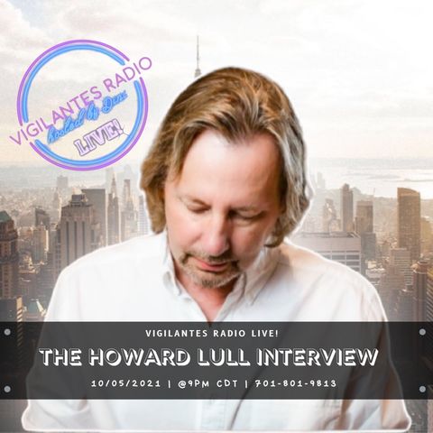 The Howard Lull Interview.
