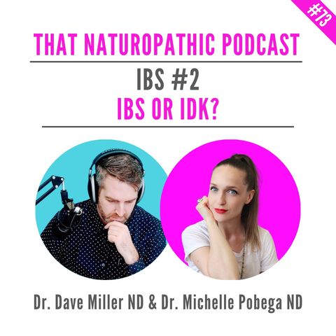 #73: IBS Part 2 - When IBS Means IDK (I Don't Know)