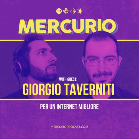 #23 - Per un internet migliore | con Giorgio Taverniti