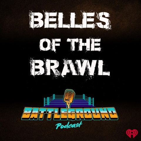Belles of the Brawl Minicast