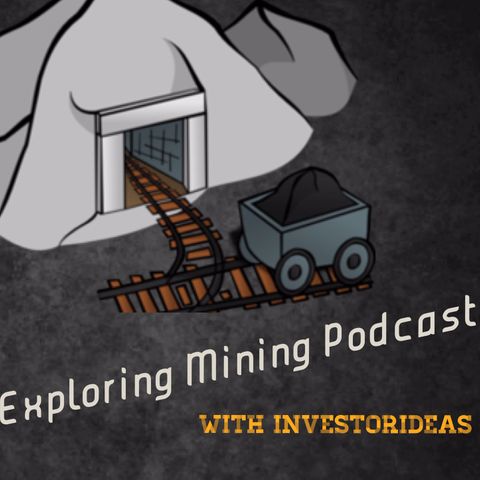 Exploring Mining Podcast with Dakota Gold Corp; 145 years of history and a whole lot of Gold