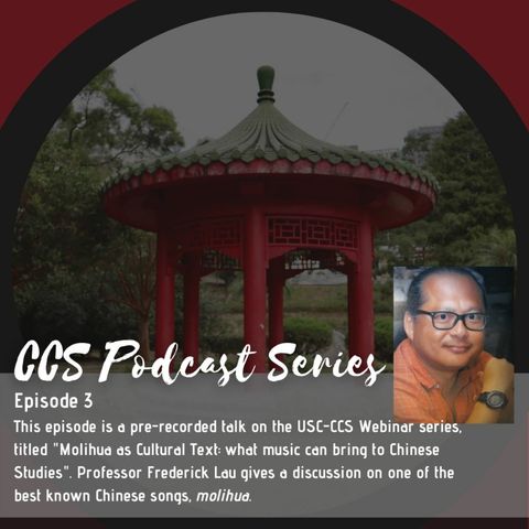 Episode 3, Molihua as Cultural Text: What Music can Bring to Chinese Studies