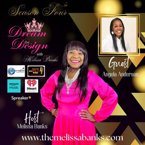 Dream by Design with Melissa Banks with guest Angela Anderson ~ #nationalentrepreneurshipmonth #femaleentrepreneurs