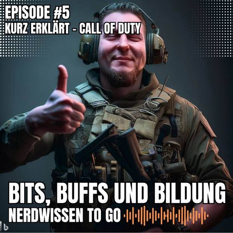 #5 Episode 5 - KURZ ERKLÄRT: Call of Duty