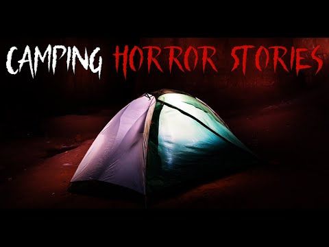 097. 3 True Creepy Camping Horror Stories