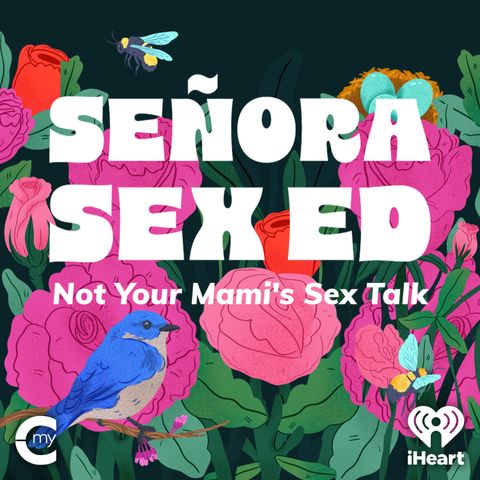 Introducing: Señora Sex Ed