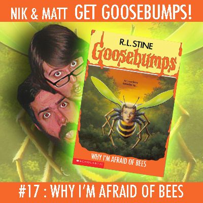 #17: Why I'm Afraid of Bees